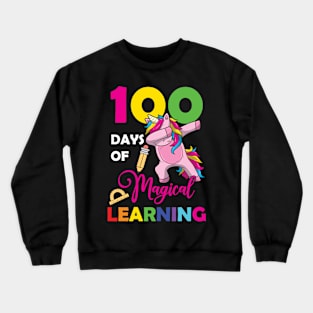 100 Days Of Magical Learning 100th Day of School Unicorn Crewneck Sweatshirt